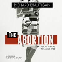 The Abortion: An Historical Romance 1966