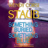 Something Buried, Something Blue: A Lily Dale Mystery