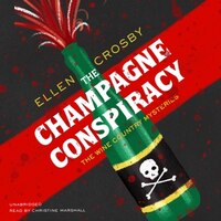 The Champagne Conspiracy: A Wine Country Mystery