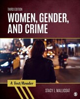 Women, Gender, And Crime: A Text/reader