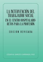 La Intervención Del Trabajador Social En El Centro Hospitalario-Retos Para La Profesión.