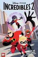 Disney*pixar The Incredibles 2: Crisis In Mid-life! & Other Stories (graphic  Novel)