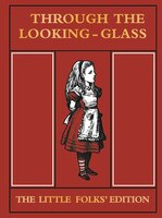 Through The Looking Glass Little Folks Edition