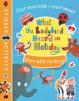 What The Ladybird Heard On Holiday: Sticker Activity Book