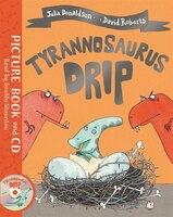 Tyrannosaurus Drip: Picture Book And Cd