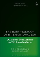 The Irish Yearbook of International Law, Volume 9, 2014 Fiona de Londras Editor