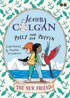 Polly And The Puffin: The New Friend: Book 3