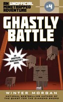 Ghastly Battle: An Unofficial Minetrapped Adventure, #4 (The Unofficial Minetrapped Adventure Series)