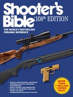 Shooter's Bible, 108th Edition: The Worlds Bestselling Firearms Reference