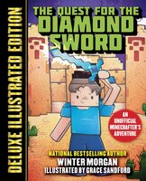 The Quest For The Diamond Sword (deluxe Illustrated Edition): An Unofficial Minecrafters Adventure
