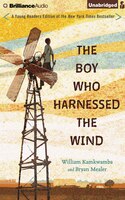 The Boy Who Harnessed The Wind: Young Readers Edition