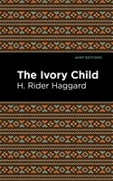 The Ivory Child H. Rider Haggard Author