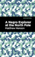 A Negro Explorer at the North Pole