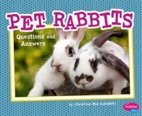Pet Rabbits: Questions and Answers
