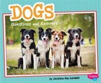 Dogs: Questions and Answers (Pet Questions and Answers)