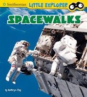 Spacewalks (Little Astronauts)