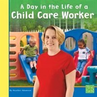 A Day in the Life of a Child Care Worker