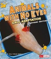 Animals with No Eyes: Cave Adaptation