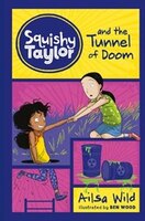Squishy Taylor and the Tunnel of Doom
