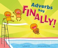 Adverbs Say "Finally!"