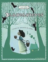 Blancanieves: 4 cuentos predliectos de alrededor del mundo
