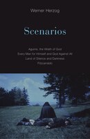 Scenarios: Aguirre, The Wrath Of God; Every Man For Himself And God Against All; Land Of Silence And Darkness;
