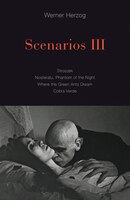 Scenarios Iii: Stroszek; Nosferatu, Phantom Of The Night; Where The Green Ants Dream; Cobra Verde