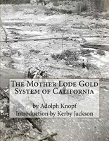 The Mother Lode Gold System Of California
