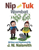 Nip and Tuk: Wombat