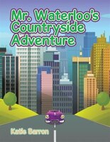 Mr. Waterloo's Countryside Adventure