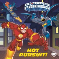 Hot Pursuit! (DC Super Friends) (Pictureback(R))