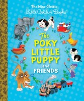 The Poky Little Puppy And Friends: The Nine Classic Little Golden Books