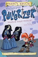 Watch That Witch! #5 (Princess Pulverizer)