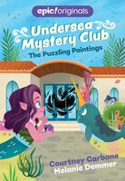 The Puzzling Paintings (undersea Mystery Club Book 3)