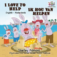 I Love to Help: English Dutch Bilingual Children's Books