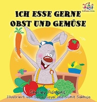 ISBN 9781525906671 product image for Ich Esse Gerne Obst Und Gemüse (german Children's Book): I Love To Eat Fruits  | upcitemdb.com