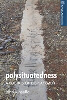 Polysituatedness: A Poetics of Displacement