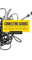 Connecting Sounds: The Social Life Of Music