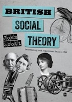 British Social Theory: Recovering Lost Traditions Before 1950