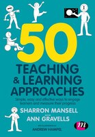 50 Teaching And Learning Approaches: Simple, Easy And Effective Ways To Engage Learners And Measure Their Progress