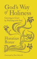 God's Way Of Holiness: Growing In Grace By Walking With God