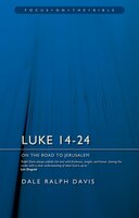 Luke 14-24: On The Road To Jerusalem