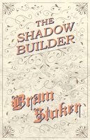 The Shadow Builder