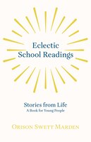 Eclectic School Readings - Stories From Life - A Book For Young People