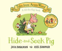Tales From Acorn Wood: Hide-and-seek Pig: 20th Anniversary Edition
