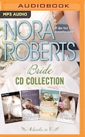 Nora Roberts - Bride Series: Books 1-4: Vision In White, Bed Of Roses, Savor The Moment, Happy Ever After