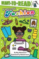 If You Love Fashion, You Could Be...: Ready-to-read Level 2