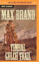 Timbal Gulch Trail