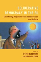 Deliberative Democracy In The Eu: Countering Populism With Participation And Debate