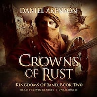 Crowns Of Rust: Kingdoms Of Sand, Book 2